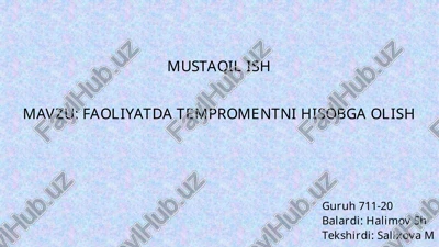 mustaqil ishmavzu: faoliyatda tempromentni hisobga olish — PPTX