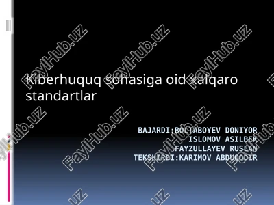 kiberhuquq sohasiga oid xalqaro standartlar — PPTX
