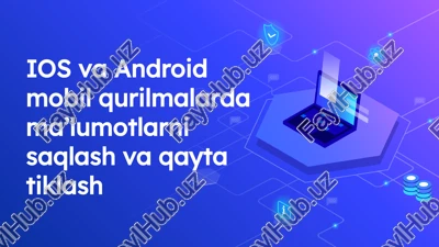 ios va android mobil qurilmalardagi ma'lumotlarni saqlash va qayta tiklash — PPTX