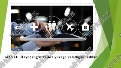 hayot sug’urtasida yuzaga keladigan risklar. — PPTX