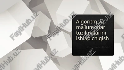 algoritmvama’lumotlartuzilmalariniishlabchiqish — PPTX