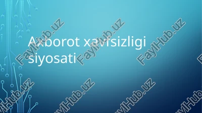 axborot xavfsizligi siyosati — PPTX