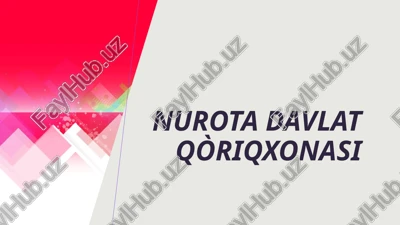 nurota davlat qo’riqxonasi — PPTX