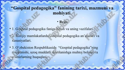“gospital pedagogika” fanining tarixi, mazmuni va mohiyati. — PPTX