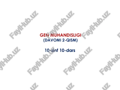 gen muhandisligi (davomi 2-qism) — PPTX