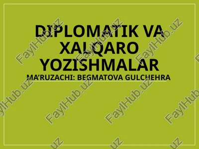 diplomatik va xalqaro o'zishmalar — PPTX