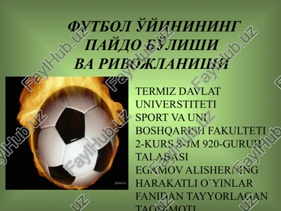 futbol o'yinining paydo bo'lishiva rivojlanishi — PPTX
