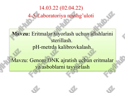 eritmalar tayorlash uchun idishlarini sterillash ve genom dnk ajratish uchun eritmalar va asboblarni tayyorlash — PPTX