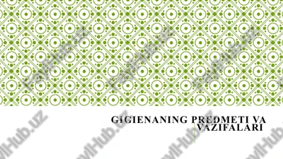 gigienaning predmet va vazifalari — PPTX