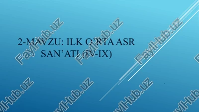 ilk o’rta asr san’ati (iv-ix) — PPT