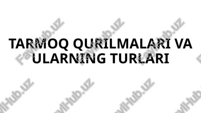 tarmoq qurilmalari va ularning turlari — PPTX