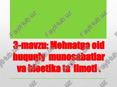 mehnatga oid huquqi munosabatlar va bioetika ta'limoti — PPTX