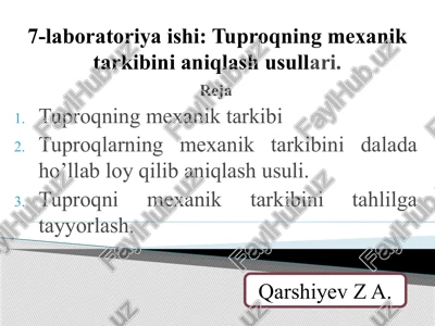 7-laboratoriya ishi: tuproqning mexanik tarkibini aniqlash usullari — PPTX