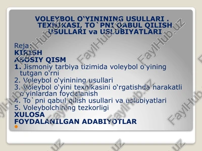 voleybol o‘yinining usullari. texnikasi, to`pni qabul qilish usullarivauslubiyatlari — PPTX