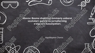 bosma shakldagi ommaviy axborot vositalari: gazeta va jurnallarning o‘ziga xos xususiyatlari — PPTX