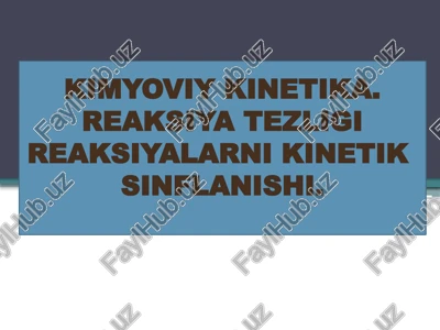 kimyoviy kinetika — PPTX