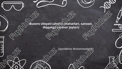 buxoro viloyati (aholisi, shaharlari, sanoati, diqqatga sazovor joylari) — PPTX