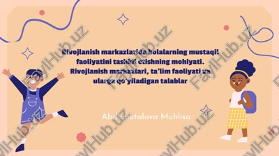 bolalar faoliyatini rivojlantirish markazlarida qanday tashkil etiladi? — PPTX