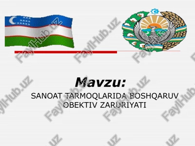 sanoat tarmoqlarida boshqaruv obektiv zaruriyati — PPTX