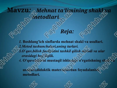 mehnatta’limining shakl va metodlari — PPTX