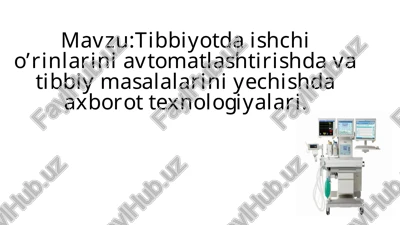 tibbiyotda axorot texnologiyalari — PPTX