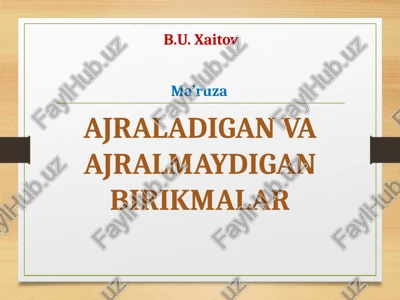ajraladigan va ajralmaydigan birikmalar — PPTX