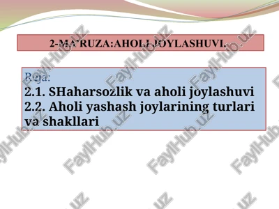 2-ma’ruza:aholi joylashuvi. — PPTX