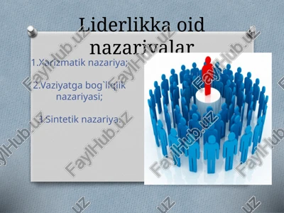 liderlikkaoidnazariyalar (leadership theories) — PPTX