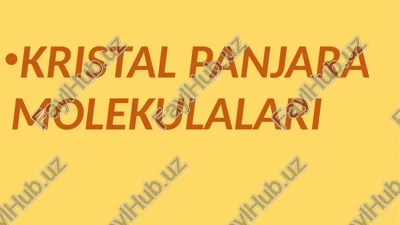 kristal panjara molekulalari — PPTX