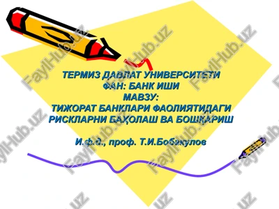 tijorat banklari faoliyatidagi risklarni baholash va boshqarish — PPT