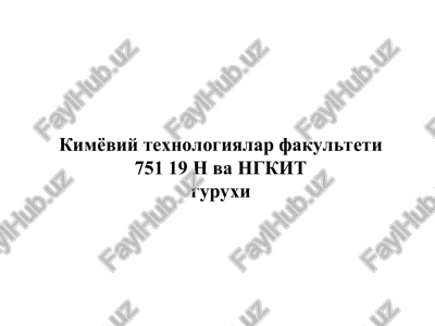 kimyoviy texnologiyalar fakulteti 751 19 n va ngkit guruxi — PPT