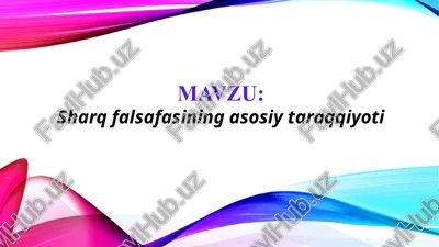 sharq falsafasining asosiy taraqqiyoti (taqdimot) — PPTX