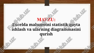 excelda malumotni statistik qayta ishlash va ularning diagrammasini qurish (taqdimot) — PPTX