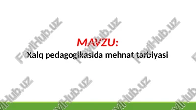 xalq pedagogikasida mehnat tarbiyasi (taqdimot) — PPTX