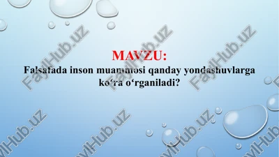 falsafada inson muammosi qanday yondashuvlarga koʻra oʻrganiladi? (taqdimot) — PPTX
