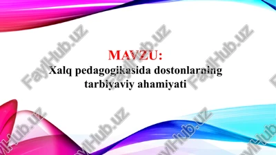 xalq pedagogikasida dostonlarning tarbiyaviy ahamiyati (taqdimot) — PPTX