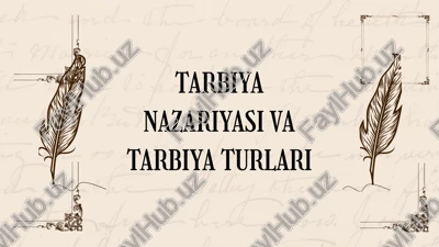 tarbiya nazariyasi va tarbiya turlari — PPTX
