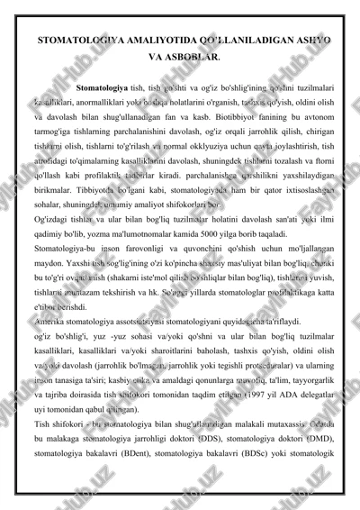 stomatologiya amaliyotida qo’llaniladigan ashyo va asboblar — DOCX