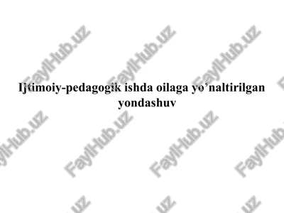 ijtimoiy-pedagogik shdaoilagayo’naltirilganyondashuv — PPTX