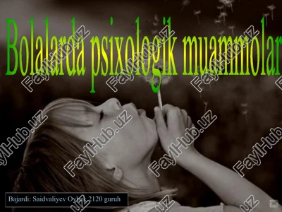 bolalardapsixologikmuammolar — PPTX