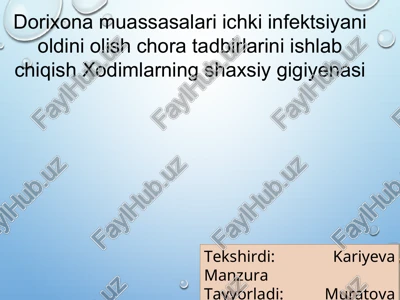 dorixona muassasalari ichki infektsiyani oldini olish chora tadbirlarini ishlab chiqish — PPT