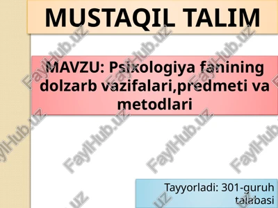 psixologiya fanining dolzarb vazifalari, predmeti va metodlari — PPTX