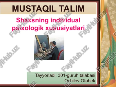 shaxsning individual psixologik xususiyatlari — PPTX