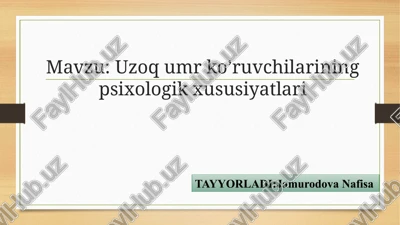 uzoqumrko’ruvchilarining psixologik xususiyatlari — PPTX
