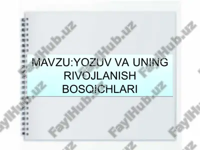 yozuv va uning rivojlanish bosqichlari — PPT