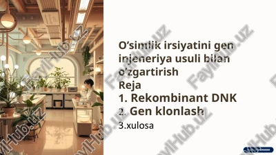 o’simlik irsiyatini gen injeneriya usuli bilan o’zgartirish — PPTX