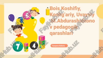 bois koshifiy, koshg’ariy, uvaysiy, m.abdurashidxonov pedagogik qarashlari — PPTX