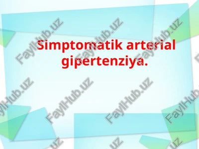 simptomatik arterial gipertenziya — PPTX