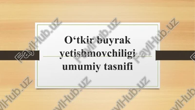 o‘tkirbuyrakyetishmovchiligiumumiytasnifi — PPTX