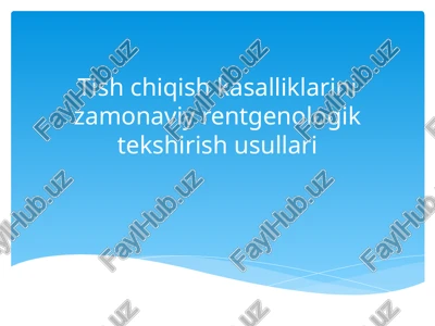 tish chiqish kasalliklarini zamonaviy rentgenologik tekshirish usullari — PPT